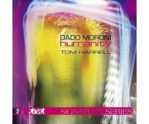 Humanity - Tom Harrel, Dado Moroni CD
