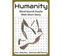 Humanity Word Search Puzzle With short story: Word Searches Puzzle With short story and Easy to Read, Print, | 6x9 inches, 112 pages | 50+ Puzzles ... Gift for vacation, holidays and relaxing time