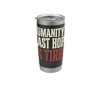 Humanity's Last Hope Is Tired Meme Humor Bicchiere termico in acciaio inox doppia parete