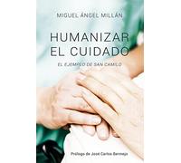 Humanizar el cuidado: El ejemplo de San Camilo: 424