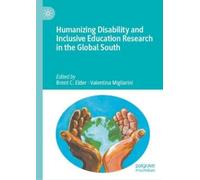 Humanizing Disability and Inclusive Education Research in the (Copertina rigida)