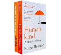 Humankind A Hopeful History & Utopia for Realists And How We Can Get There By Rutger Bregman 2 Books Collection Set