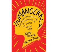 Gary Hamel Michele Zanini Humanocracy (Copertina rigida)