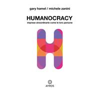 Humanocracy. Imprese straordinarie come le loro persone [Paperback] [Apr 15, 202