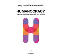Humanocracy. Imprese straordinarie come le loro persone [Paperback] [Apr 15, 202