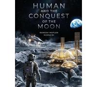 Humans and the Conquest of the Moon
