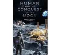Humans and the Conquest of the Moon