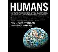 Brandon Stanton Humans (Copertina rigida)