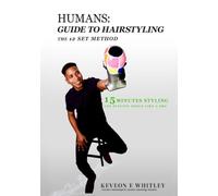 Humans: Guide to Hairstyling: Guide To HairStyling: The 12 Set Methods