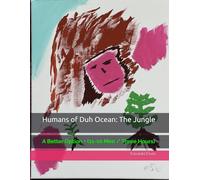 Humans of Duh Ocean: The Jungle: A Better Option + (11-10 Men / Three Hours)