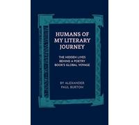 Humans of My Literary Journey: The Hidden Lives Behind a Poetry Book's Global Voyage