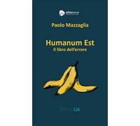 Humanum est. Il libro dell'errore