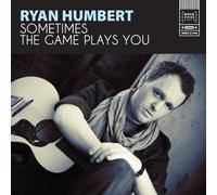 Humbert, Ryan - Sometimes the Game Plays You
