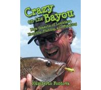 Humberto Fontova Crazy on the Bayou (Copertina rigida)
