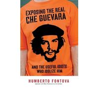 Humberto Fontova Exposing The Real Che Guevara (Tascabile)