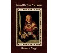 Humberto Maggi Queen of the Seven Crossroads (Tascabile)