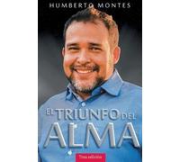 Humberto Montes El Triunfo del Alma (Tascabile)