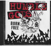HUMBLE GODS - BORN FREE