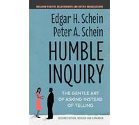 Edgar H. Schein Peter A. Schein Humble Inquiry (Tascabile)