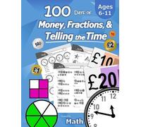 Humble Math 100 Days of Money, Fractions, & Telling the Time (Tascabile)