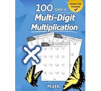 Humble Math Humble Math - 100 Days of Multi-Digit Multiplication (Tascabile)