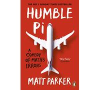 Humble Pi : A Comedy of Maths Errors
