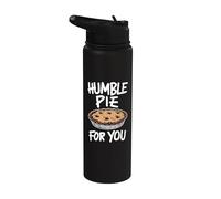 Humble Pie For You - Divertente gioco di parole dicendo Stainless Steel Insulated Water Bottle