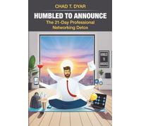 Humbled to Announce: The 21-Day Professional Networking Detox