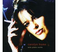 Hume, Carolyn - Solo Piano Works