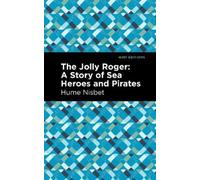 Hume Nisbet The Jolly Roger (Copertina rigida) Mint Editions