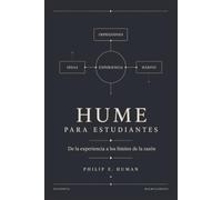 Hume para Estudiantes: De la experiencia a los límites de la razón