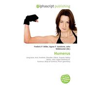 Humerus: Long bone, Arm, Forelimb, Shoulder, Elbow, Scapula, Radius (bone), Ulna, Upper extremity of humerus, Body of humerus, Prism (geometry)