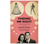 Humfrey Hunter Finding Mr Right (Tascabile)
