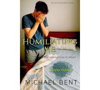 Humiliating Me: The Domination Of Mikey: An ABDL/Femdom book