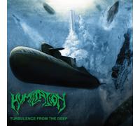 Humiliation - Turbulence From The Deep