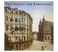 Johann Nepomuk Hummel Johann Nepomuk Hummel: Two Sonatas for Fortepiano (CD)