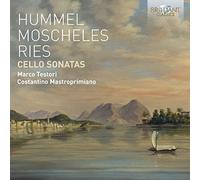 Hummel Johann Nepom - Hummel / Moscheles / Ries: Cello Sonatas