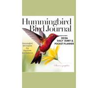 Hummingbird Bird Journal: 2026 Daily Diary and Pocket Planner
