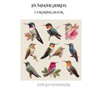 Hummingbird Coloring Book: Jeweled Messengers