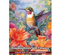 Hummingbirds and Flowers Coloring Book: Tiny Flyers and Blooms for Nature Art