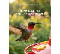 Hummingbirds and Garden Visitors: A Large Print Word Search for Bird Lovers