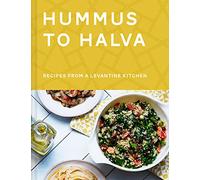Hummus to Halva: Recipes from a Levantine Kitchen