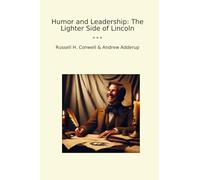 Humor and Leadership: The Lighter Side of Lincoln