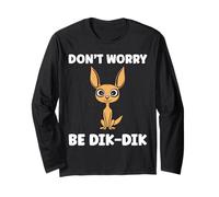 Humor Dik-Diks Animals Funny Simple Don't Worry be Dik-Dik Maglia a Manica