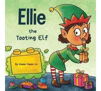 Humor Heals Us Ellie the Tooting Elf (Tascabile) Farting Adventures
