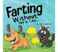 Humor Heals Us Farting Without You is Like (Tascabile) Farting Adventures