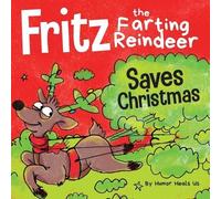 Humor Heals Us Fritz the Farting Reindeer Saves Christmas (Tascabile)