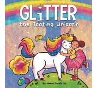 Humor Heals Us Glitter the Tooting Unicorn (Tascabile) Farting Adventures