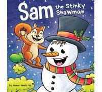 Humor Heals Us Sam the Stinky Snowman (Copertina rigida) Farting Adventures