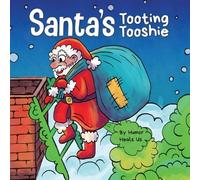 Humor Heals Us Santa's Tooting Tooshie (Tascabile) Farting Adventures